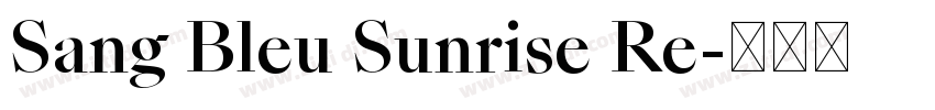 Sang Bleu Sunrise Re字体转换